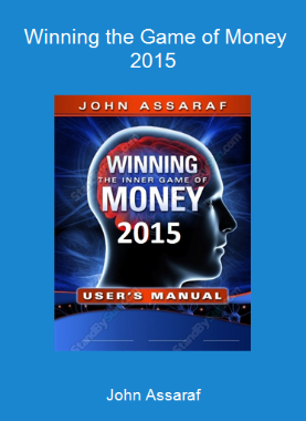 John Assaraf - Winning the Game of Money 2015