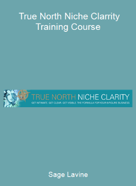 Sage Lavine - True North Niche Clarrity Training Course