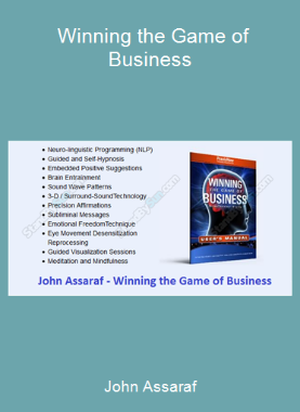 John Assaraf - Winning the Game of Business