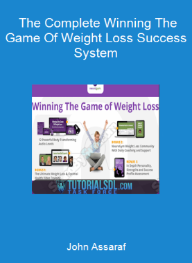 John Assaraf - The Complete Winning The Game Of Weight Loss Success System