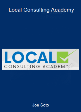Joe Soto - Local Consulting Academy