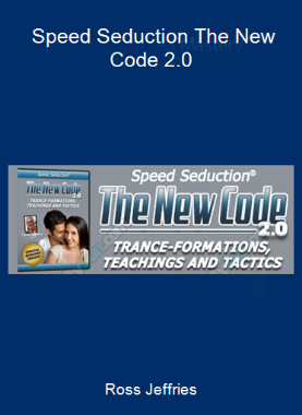 Ross Jeffries - Speed Seduction The New Code 2.0