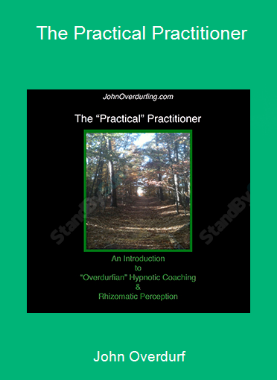 John Overdurf - The Practical Practitioner