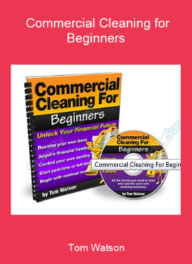Tom Watson - Commercial Cleaning for Beginners