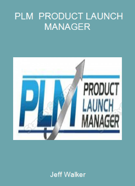 Jeff Walker - PLM - PRODUCT LAUNCH MANAGER