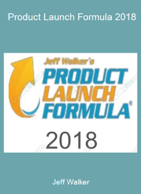 Jeff Walker - Product Launch Formula 2018