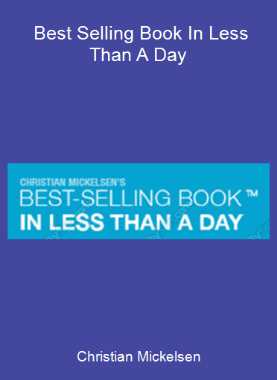 Christian Mickelsen - Best Selling Book In Less Than A Day