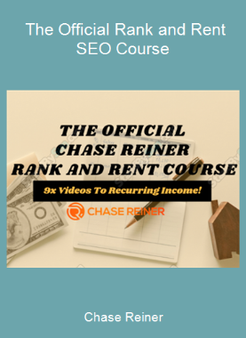 Chase Reiner - The Official Rank and Rent SEO Course