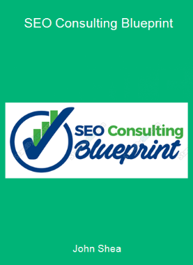 John Shea - SEO Consulting Blueprint
