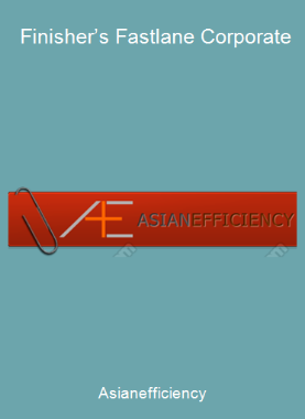 Asianefficiency - Finisher’s Fastlane Corporate