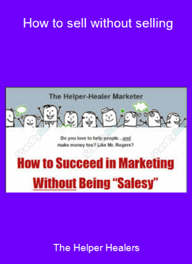 The Helper Healers - How to sell without selling