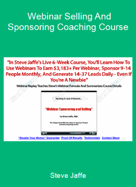Steve Jaffe - Webinar Selling And Sponsoring Coaching Course