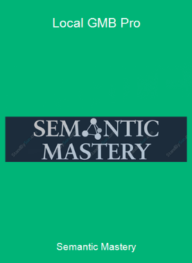 Semantic Mastery -Local GMB Pro