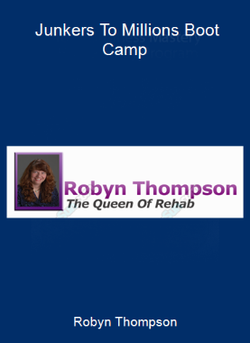 Robyn Thompson - Junkers To Millions Boot Camp