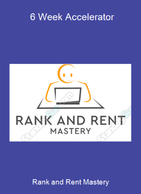 Rank and Rent Mastery - 6 Week Accelerator