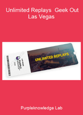Purpleknowledge Lab - Unlimited Replays - Geek Out Las Vegas