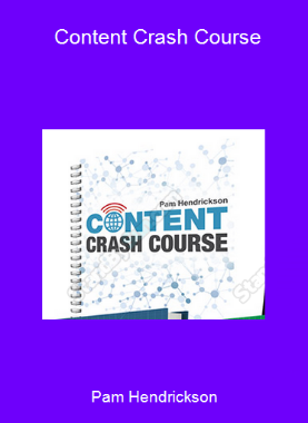 Pam Hendrickson - Content Crash Course