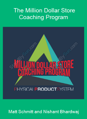 Matt Schmitt and Nishant Bhardwaj - The Million Dollar Store Coaching Program