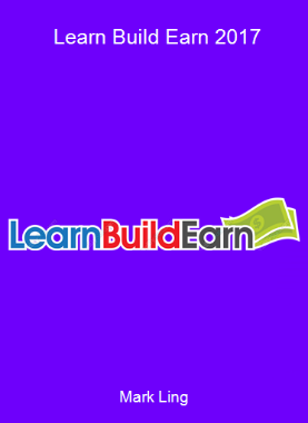 Mark Ling - Learn Build Earn 2017