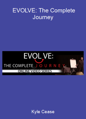 Kyle Cease - EVOLVE: The Complete Journey