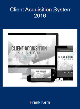 Frank Kern - Client Acquisition System 2016