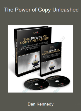 Dan Kennedy - The Power of Copy Unleashed
