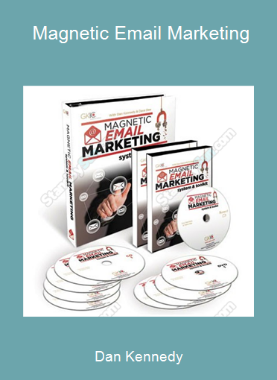 Dan Kennedy - Magnetic Email Marketing