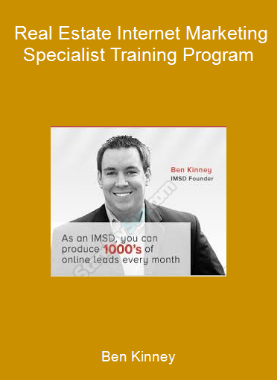 Ben Kinney - Real Estate Internet Marketing Specialist Training Program