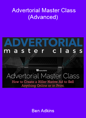 Ben Adkins - Advertorial Master Class (Advanced)