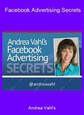 Andrea Vahl’s - Facebook Advertising Secrets