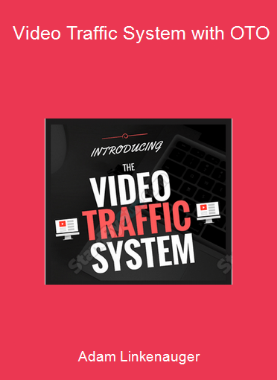 Adam Linkenauger - Video Traffic System with OTO
