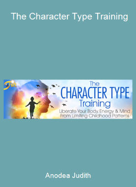 Anodea Judith - The Character Type Training
