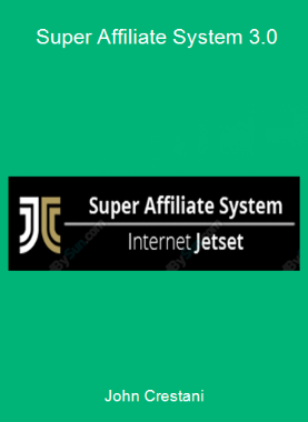 John Crestani - Super Affiliate System 3.0