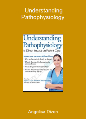 Angelica Dizon - Understanding Pathophysiology