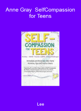 Lee-Anne Gray - Self-Compassion for Teens