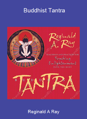 Reginald A Ray - Buddhist Tantra
