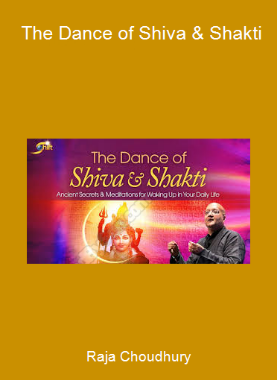 Raja Choudhury - The Dance of Shiva & Shakti