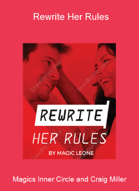 Magics Inner Circle and Craig Miller - Rewrite Her Rules