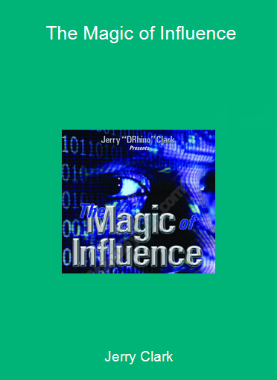 Jerry Clark - The Magic of Influence