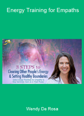 Wendy De Rosa - Energy Training for Empaths