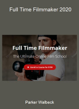 Parker Walbeck - Full Time Filmmaker 2020