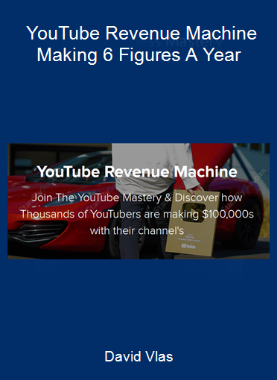 David Vlas - YouTube Revenue Machine Making 6 Figures A Year