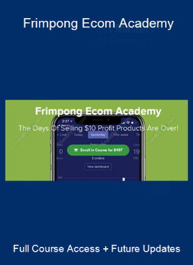 Full Course Access + Future Updates - Frimpong Ecom Academy