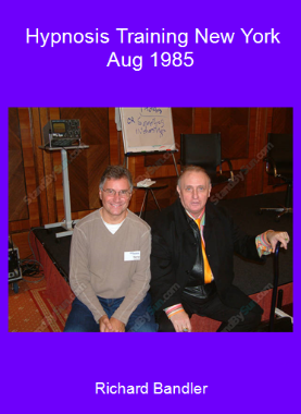Richard Bandler - Hypnosis Training New York - Aug 1985