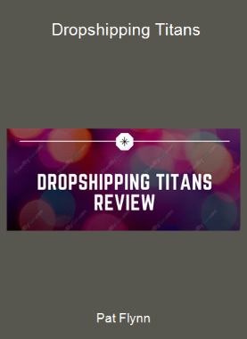 Pat Flynn - Dropshipping Titans