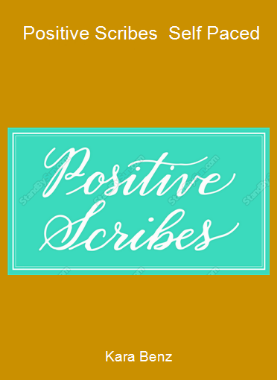 Kara Benz - Positive Scribes - Self Paced
