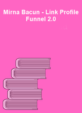 Mirna Bacun - Link Profile Funnel 2.0