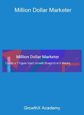 GrowthX Academy - Million Dollar Marketer