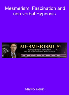 Marco Paret - Mesmerism, Fascination and non verbal Hypnosis