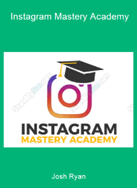 Josh Ryan - Instagram Mastery Academy